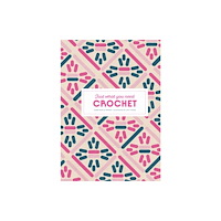 Marie-Noëlle Bayard Crochet: Just What You Need (inbunden, eng)