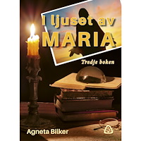Agneta Bilker I ljuset av Maria : tredje boken (bok, danskt band)