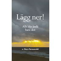 Tukan Förlag Lägg ner! : allt blir ändå bara skit (inbunden)