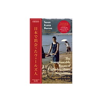 Parthian Books The Transplantable Roots of Catharine Huws Nagashima (inbunden, eng)