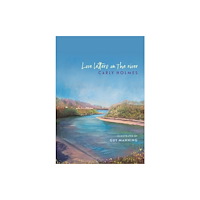 Parthian Books Love Letters on the River (inbunden, eng)