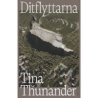 Tina Thunander Ditflyttarna (inbunden)