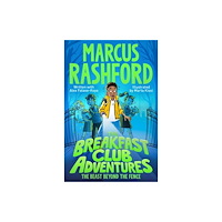 Marcus Rashford Breakfast Club Adventures - The Beast Beyond the Fence (pocket, eng)