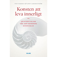Ted Harris Konsten att leva innerligt : existentialism för den moderna människan (bok, danskt band)