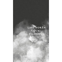 Bokförlaget Faethon Lars Norén och filosofin (bok, danskt band)