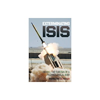 Casemate Publishers Exterminating ISIS (inbunden, eng)
