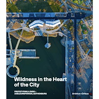 Arvinius+Orfeus Publishing Wildness in the Heart of the City (häftad, eng)