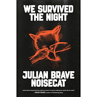 Julian Brave NoiseCat We Survived the Night (inbunden, eng)