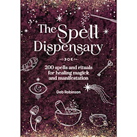 Deb Robinson The Spell Dispensary: 200 Spells and Rituals for Healing Magick and Manifestation (inbunden, eng)