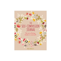 Mike Annesley Self-Compassion Journal: Art of Being Kinder to Yourself (häftad, eng)