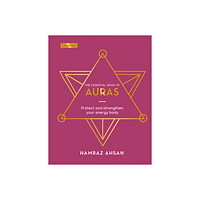 Hamraz Ahsan Essential Book of Auras: Protect and Strengthen Your Energy (inbunden, eng)