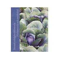 Anna Andréasson Sjögren Svensk trädgårdshistoria (inbunden)