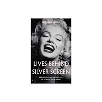 HarperCollins Publishers The Times Lives Behind the Silver Screen (inbunden, eng)