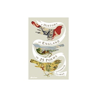 Penguin books ltd A History of England in 25 Poems (inbunden, eng)