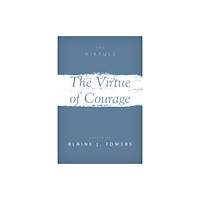 Oxford University Press Inc The Virtue of Courage (häftad, eng)