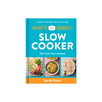 HarperCollins Publishers What's For Dinner? Slow Cooker (inbunden, eng)