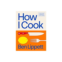 HarperCollins Publishers How I Cook (inbunden, eng)