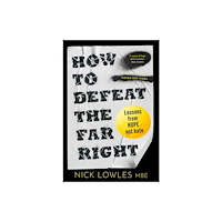 HarperCollins Publishers How to Defeat the Far Right (inbunden, eng)