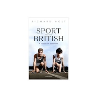 Oxford University Press Sport and the British (häftad, eng)