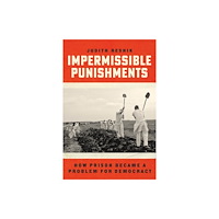The university of chicago press Impermissible Punishments (inbunden, eng)