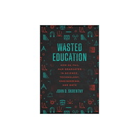 The university of chicago press Wasted Education (häftad, eng)