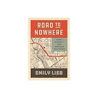 The university of chicago press Road to Nowhere (häftad, eng)