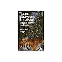 Penguin books ltd Tigers Between Empires (inbunden, eng)