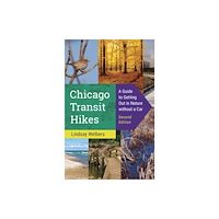 University of illinois press Chicago Transit Hikes (häftad, eng)