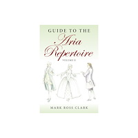 Indiana university press Guide to the Aria Repertoire, Volume II (häftad, eng)