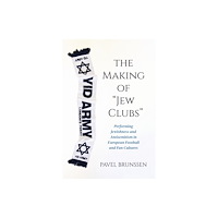 Indiana university press The Making of "Jew Clubs" (inbunden, eng)