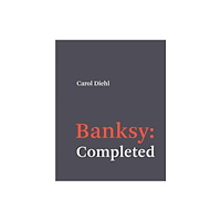 Mit press ltd Banksy: Completed (häftad, eng)