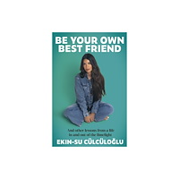 Little, Brown Book Group Be Your Own Best Friend (häftad, eng)
