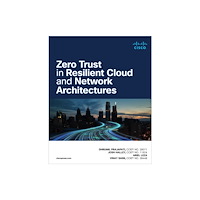 Pearson Education (US) Zero Trust in Resilient Cloud and Network Architectures (häftad, eng)