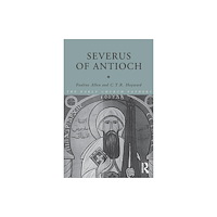 Taylor & francis ltd Severus of Antioch (häftad, eng)