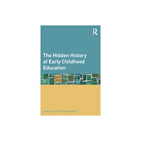 Taylor & francis ltd The Hidden History of Early Childhood Education (häftad, eng)