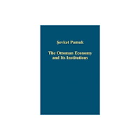 Taylor & francis ltd The Ottoman Economy and Its Institutions (inbunden, eng)