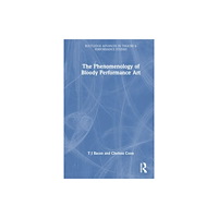 Taylor & francis ltd The Phenomenology of Blood in Performance Art (häftad, eng)