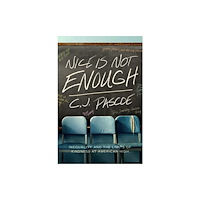 University of california press Nice Is Not Enough (häftad, eng)