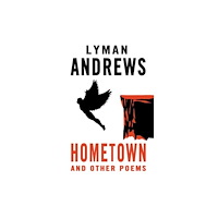 Alma Books Ltd Hometown and Other Poems (inbunden, eng)