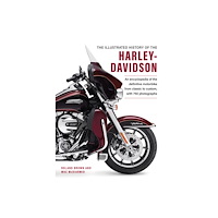 Anness publishing Harley Davidson, The Illustrated History of the (inbunden, eng)