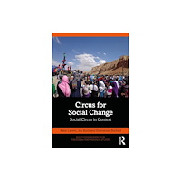 Taylor & francis ltd Circus for Social Change (häftad, eng)