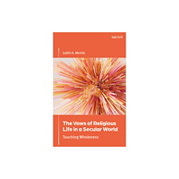 Bloomsbury Publishing PLC The Vows of Religious Life in a Secular Society (häftad, eng)