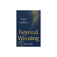 Penguin Putnam Inc Beyond Wanting (inbunden, eng)