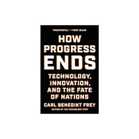 Princeton University Press How Progress Ends (inbunden, eng)