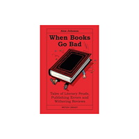 British Library Publishing When Books Go Bad (inbunden, eng)