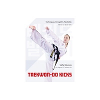 The Crowood Press Ltd Taekwon-Do Kicks (häftad, eng)