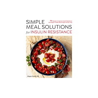 Quarto Publishing Group USA Inc Simple Meal Solutions for Insulin Resistance (häftad, eng)