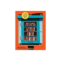 Quarto Publishing Group USA Inc How to Build Your Very Own Little Free Library (häftad, eng)