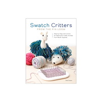 Schiffer Publishing Ltd Swatch Critters from the Pin Loom (häftad, eng)