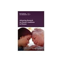 National Academies Press Advancing Research on Chronic Conditions in Women (häftad, eng)